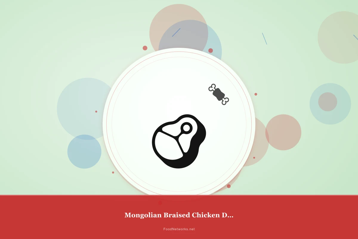 Why This Mongolian Braised Chicken Dish Recipe Works
