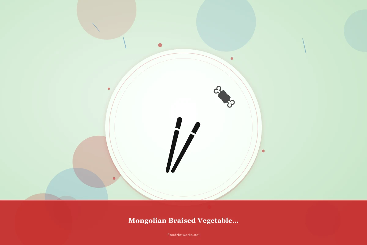 Why This Mongolian Braised Vegetable Dish Recipe Works