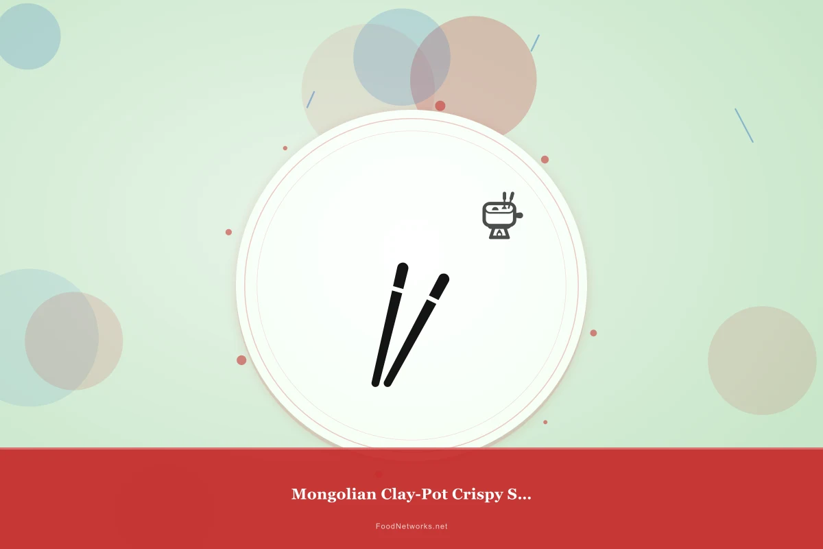 Why This Mongolian Clay-Pot Crispy Snack Recipe Works