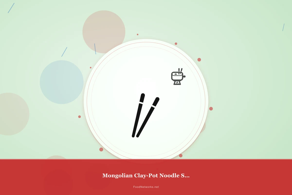 Why This Mongolian Clay-Pot Noodle Soup Recipe Works