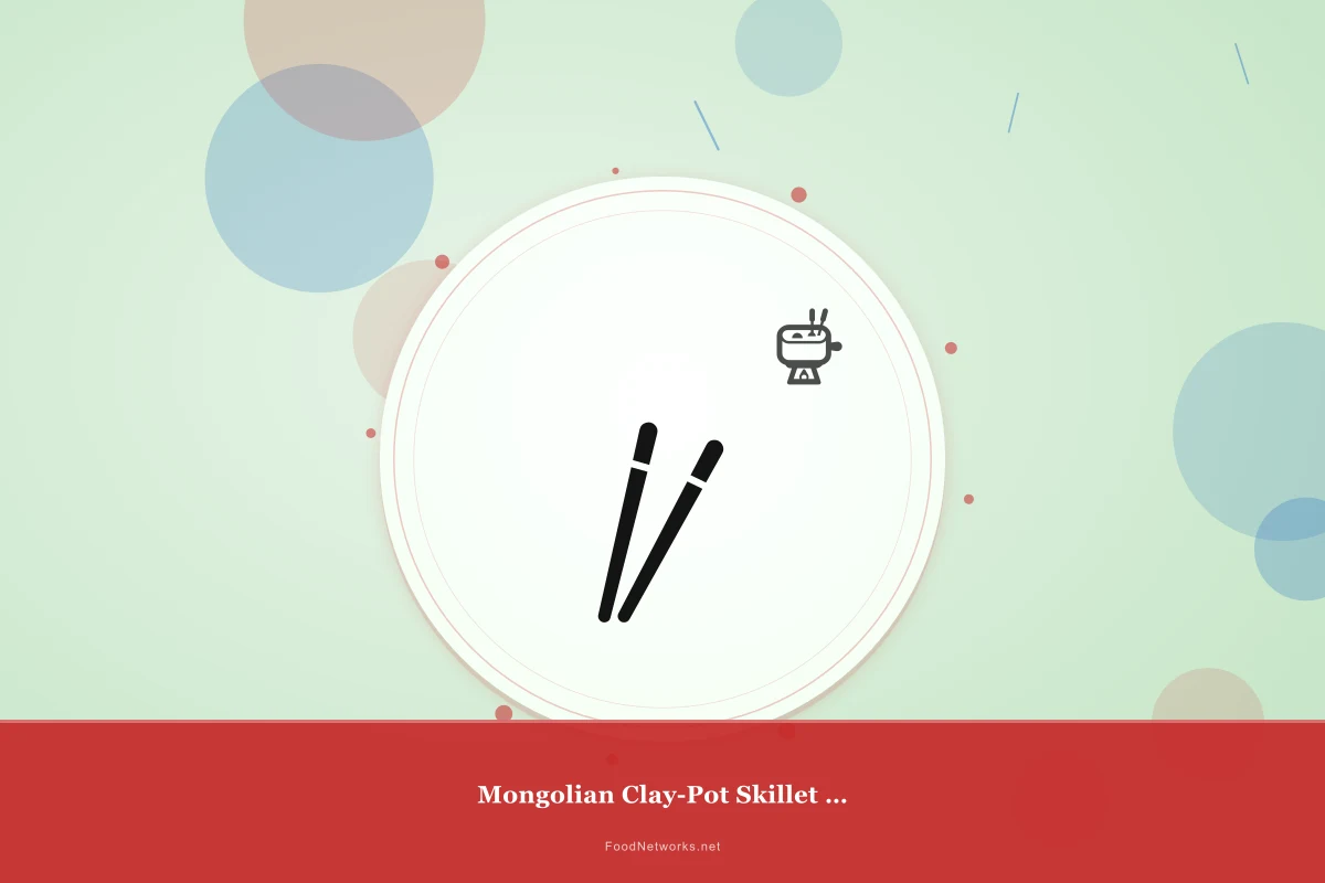 Why This Mongolian Clay-Pot Skillet Dish Recipe Works