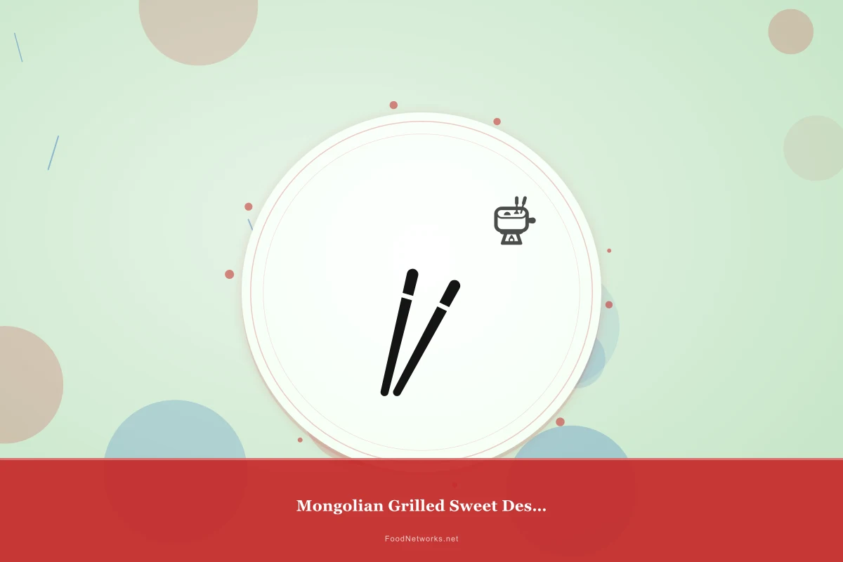 Why This Mongolian Grilled Sweet Dessert Recipe Works