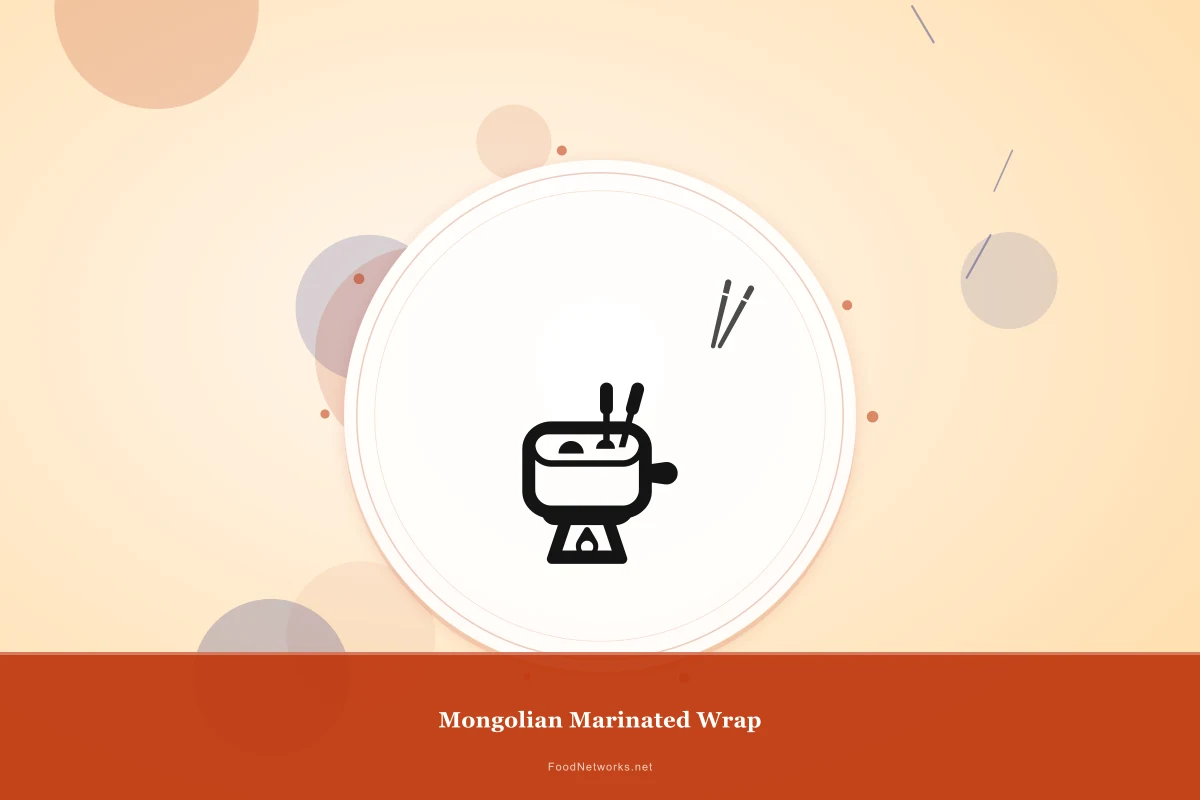 Why This Mongolian Marinated Wrap Recipe Works