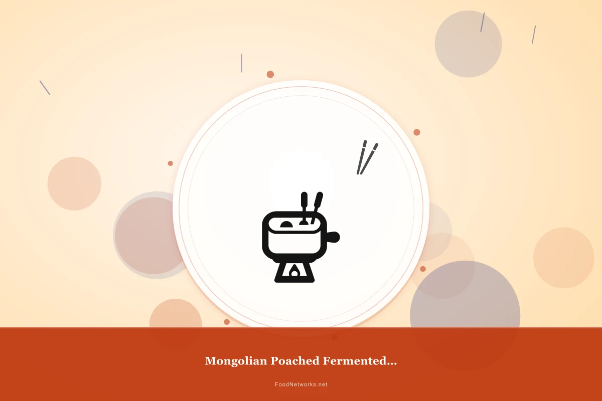 Why This Mongolian Poached Fermented Dish Recipe Works