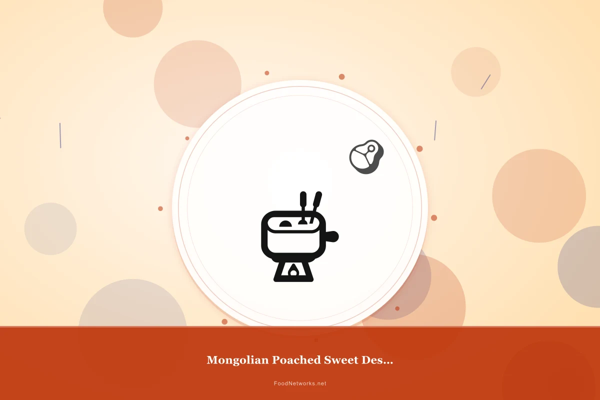 Why This Mongolian Poached Sweet Dessert Recipe Works