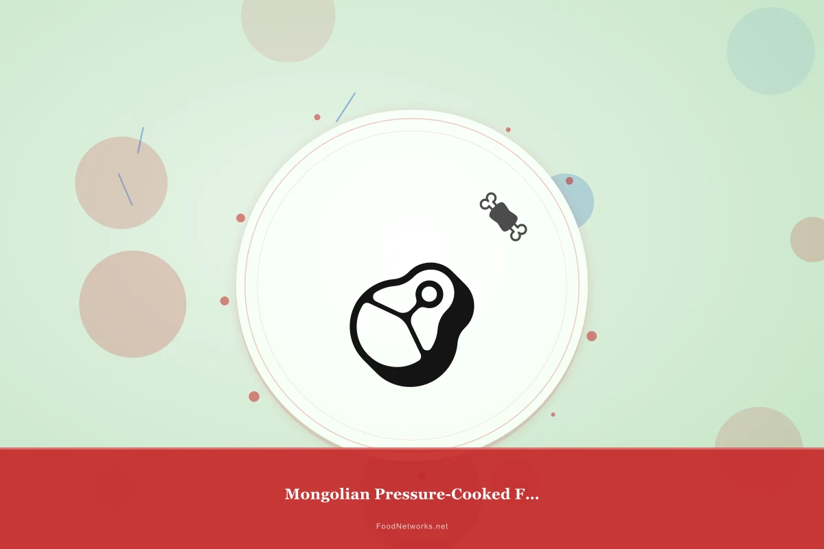 Why This Mongolian Pressure-Cooked Fermented Dish Recipe Works