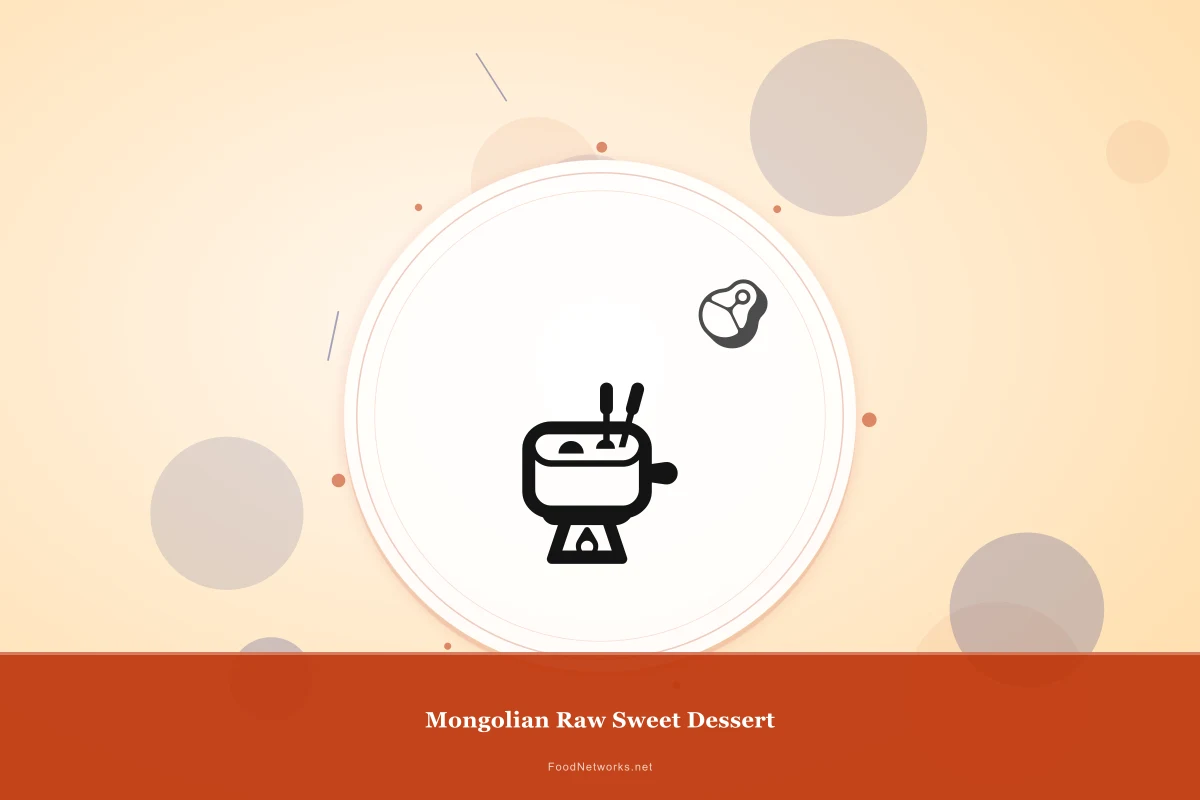 Why This Mongolian Raw Sweet Dessert Recipe Works