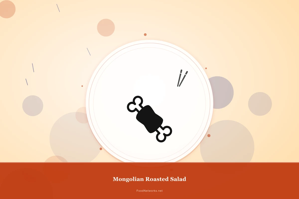Why This Mongolian Roasted Salad Recipe Works