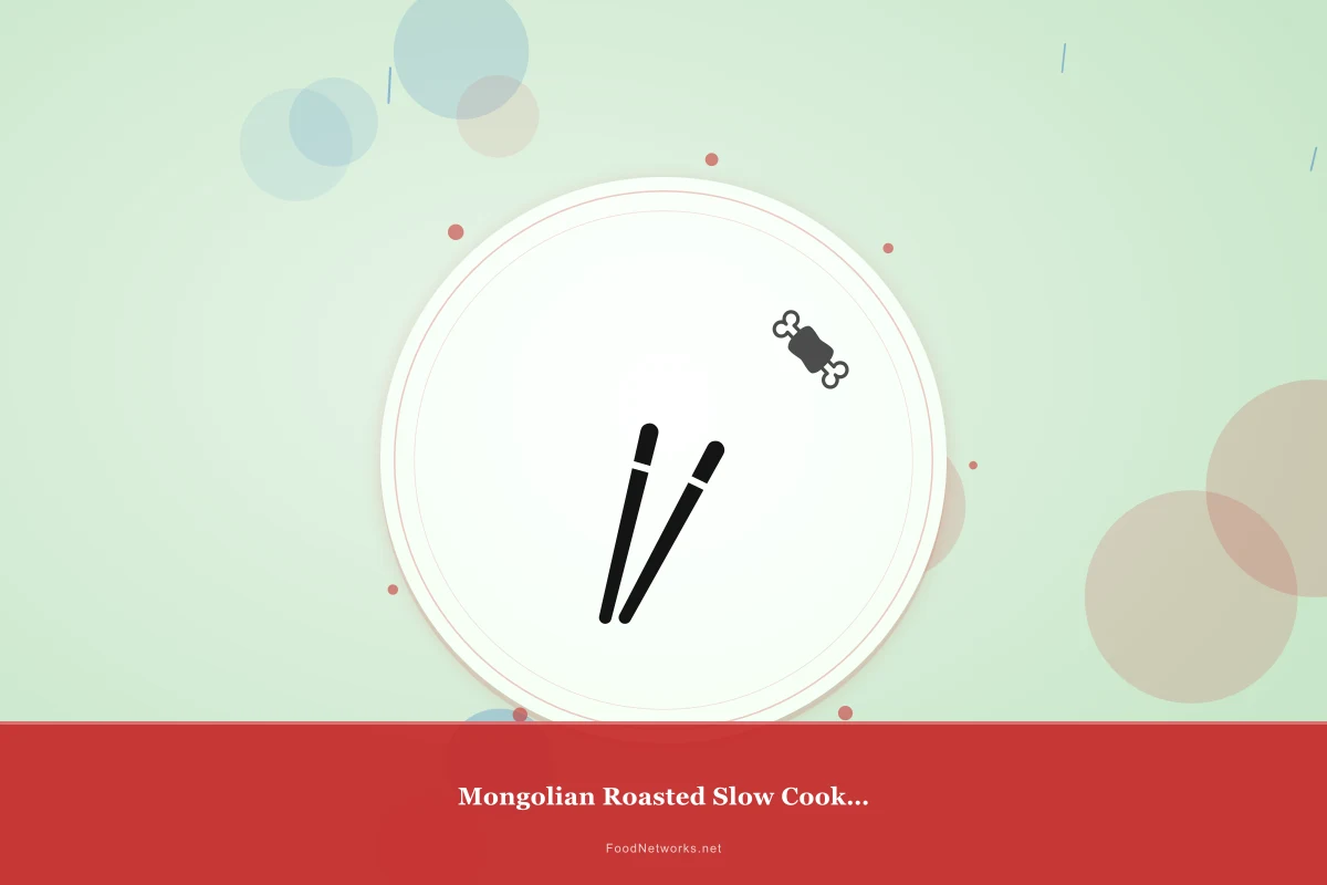 Why This Mongolian Roasted Slow Cooked Lamb Recipe Works