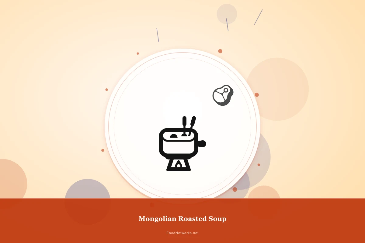 Why This Mongolian Roasted Soup Recipe Works