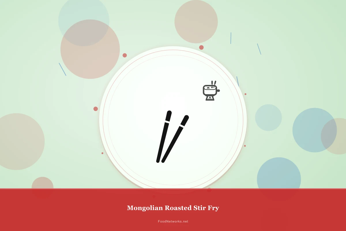 Why This Mongolian Roasted Stir Fry Recipe Works