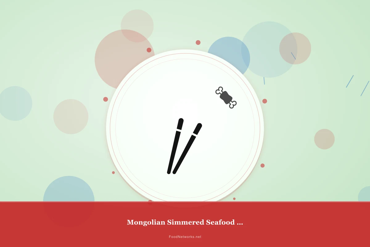 Why This Mongolian Simmered Seafood Dish Recipe Works