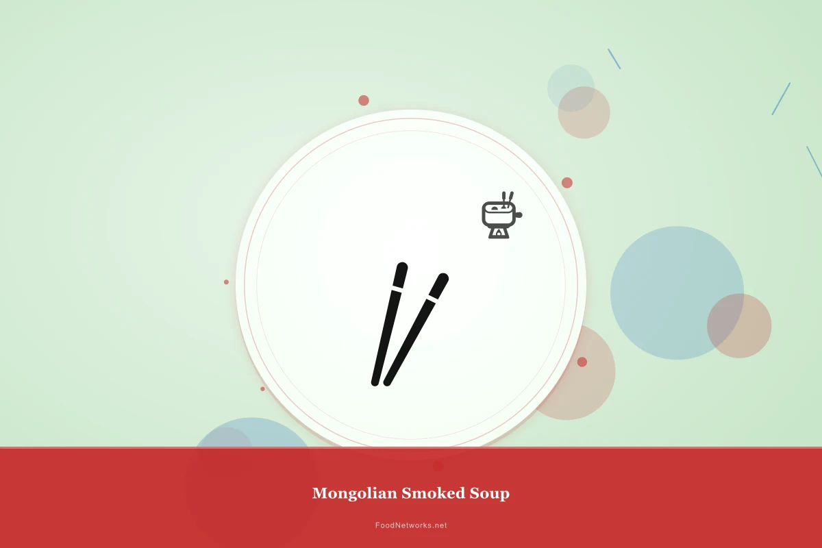 Why This Mongolian Smoked Soup Recipe Works