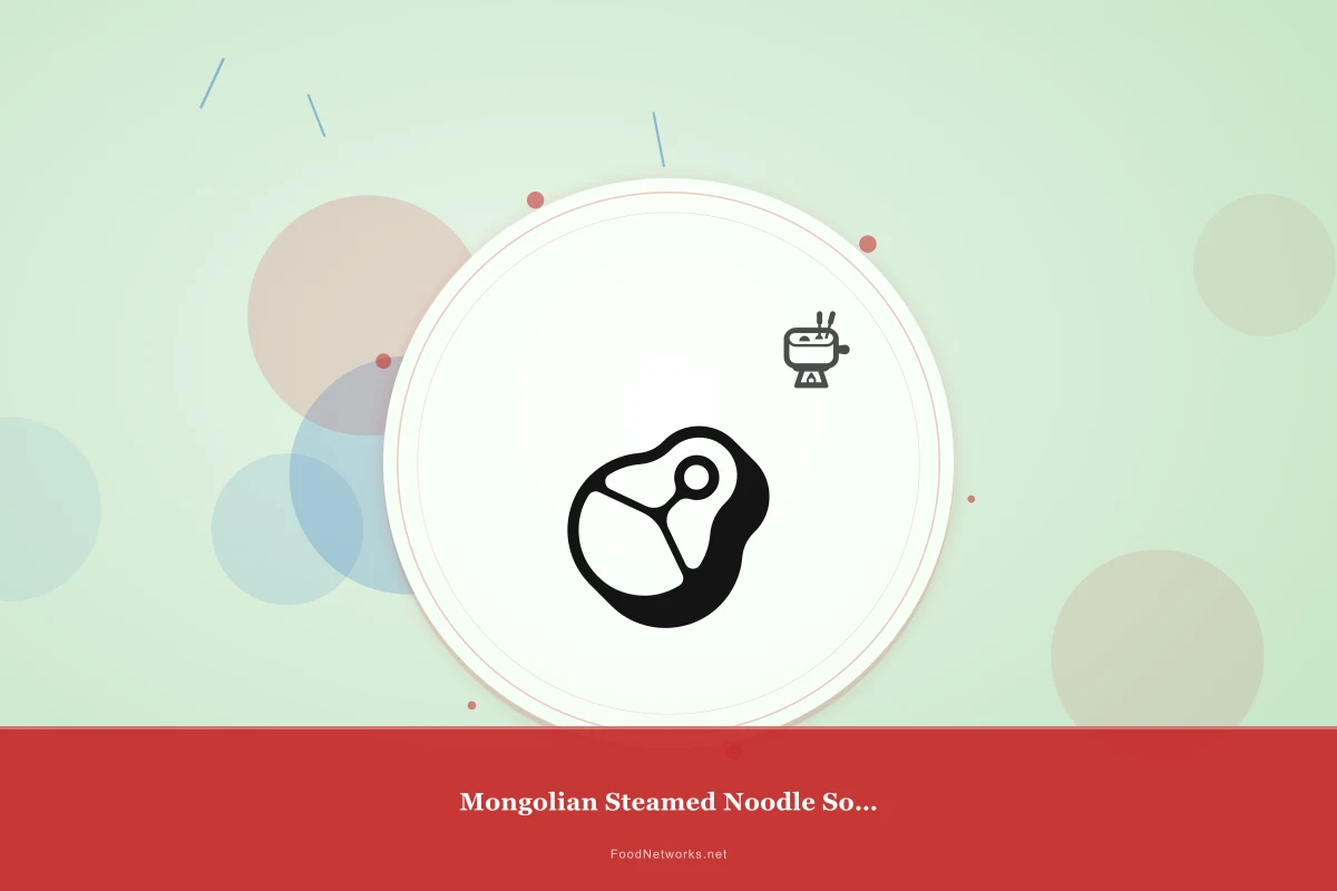 Why This Mongolian Steamed Noodle Soup Recipe Works