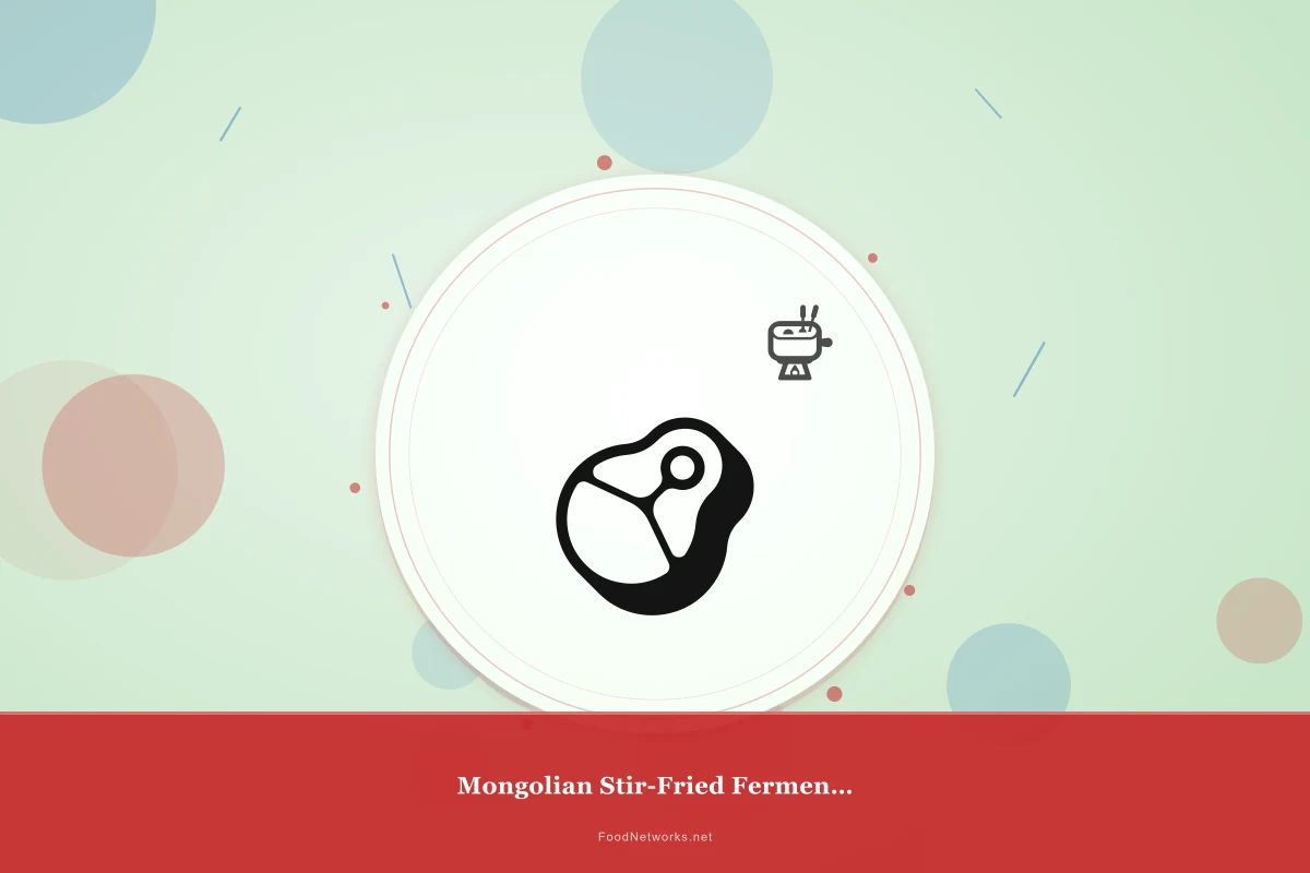 Why This Mongolian Stir-Fried Fermented Dish Recipe Works