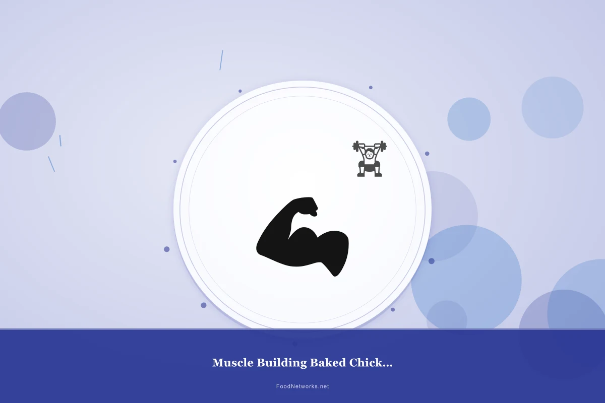 Why This Muscle Building Baked Chicken Breast Recipe Works