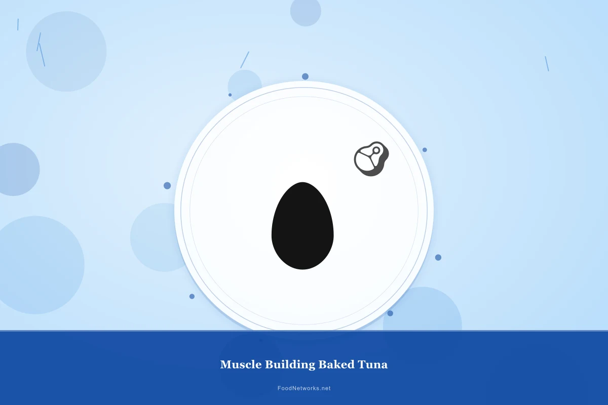 Why This Muscle Building Baked Tuna Recipe Works