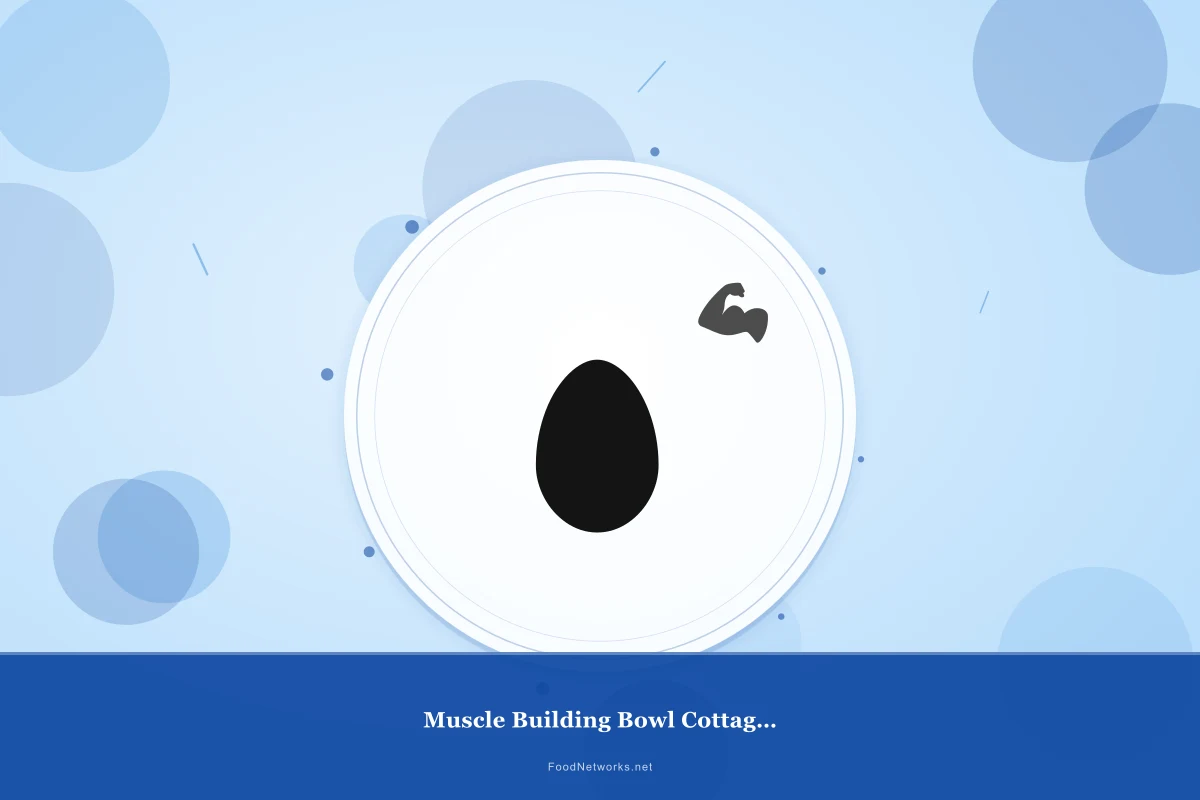 Why This Muscle Building Bowl Cottage Cheese Recipe Works