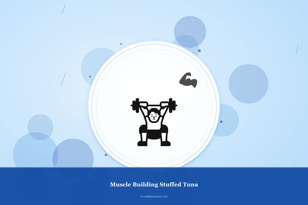 Why This Muscle Building Stuffed Tuna Recipe Works