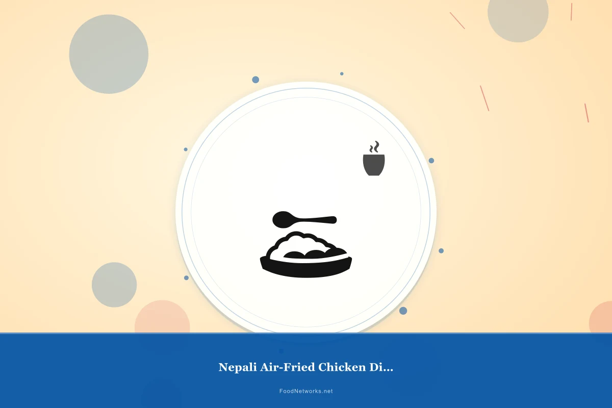 Why This Nepali Air-Fried Chicken Dish Recipe Works