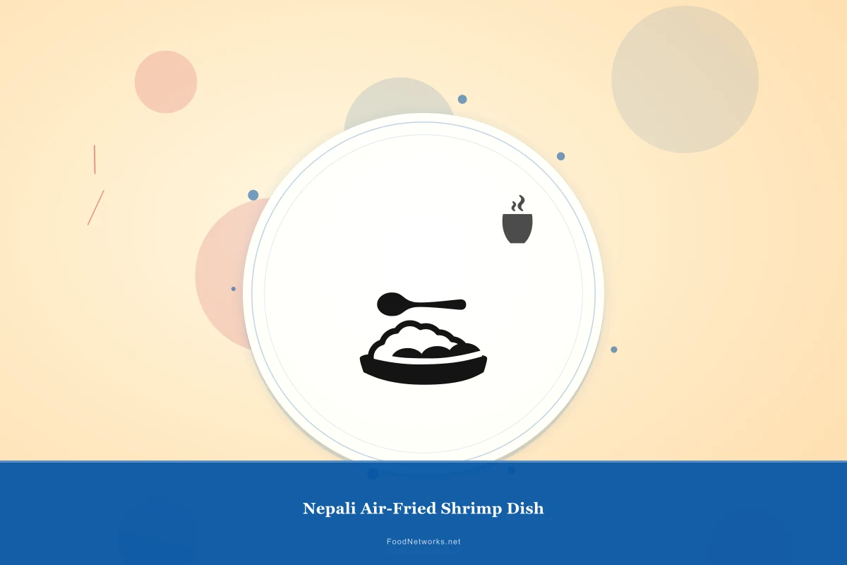 Why This Nepali Air-Fried Shrimp Dish Recipe Works