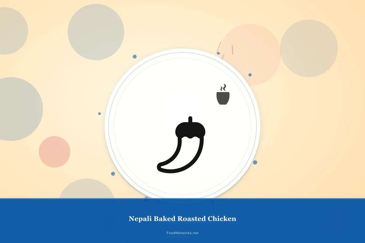 Why This Nepali Baked Roasted Chicken Recipe Works