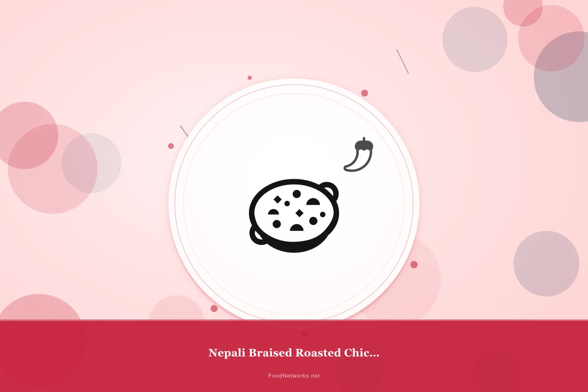 Why This Nepali Braised Roasted Chicken Recipe Works