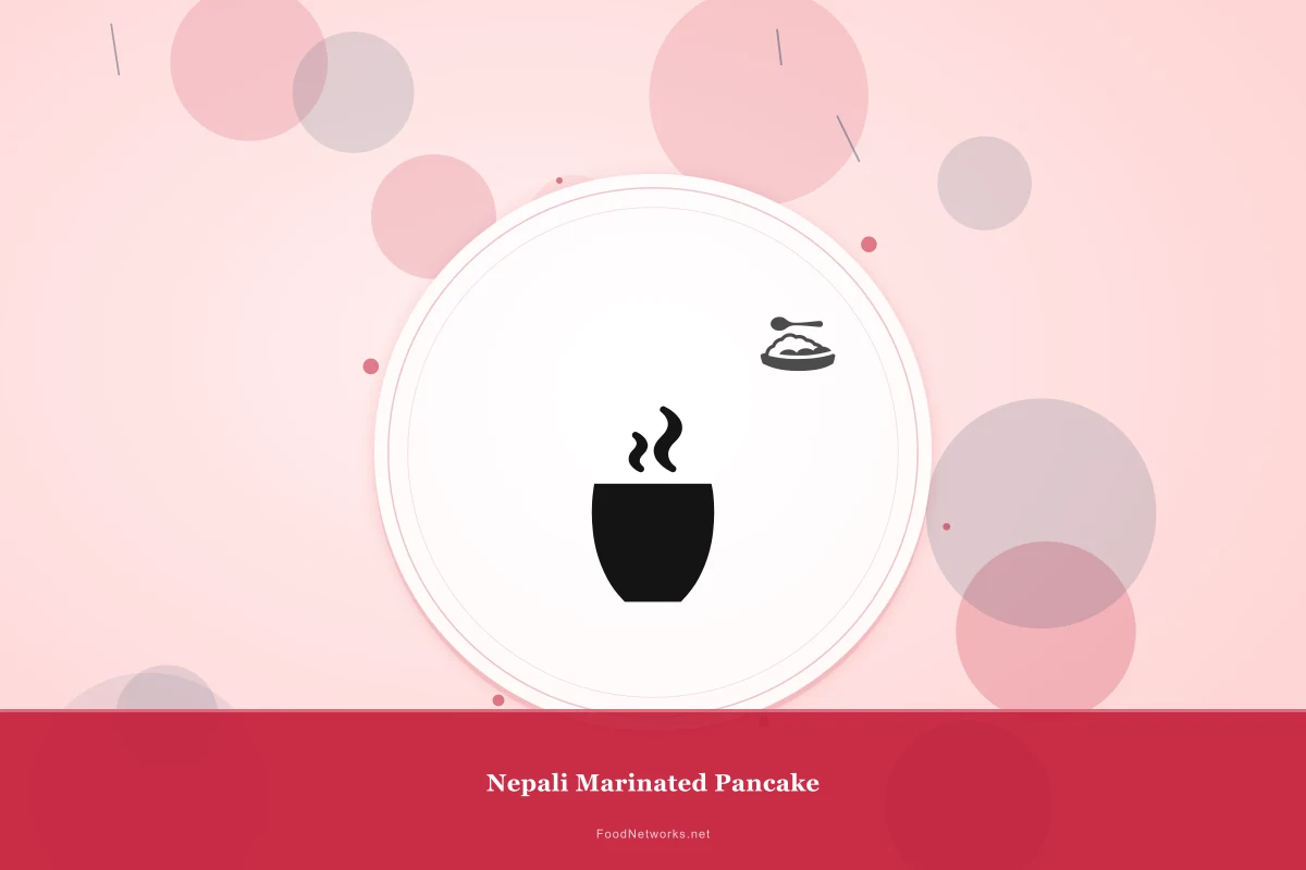Why This Nepali Marinated Pancake Recipe Works