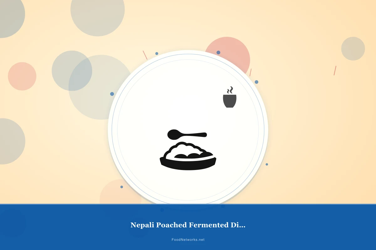 Why This Nepali Poached Fermented Dish Recipe Works