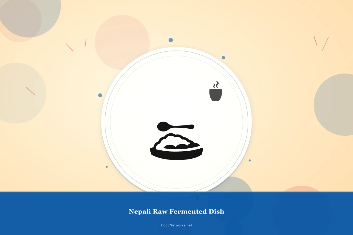 Why This Nepali Raw Fermented Dish Recipe Works