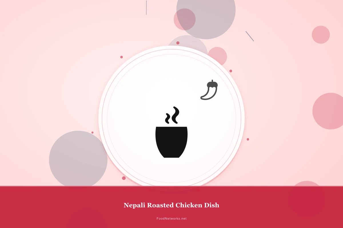 Why This Nepali Roasted Chicken Dish Recipe Works
