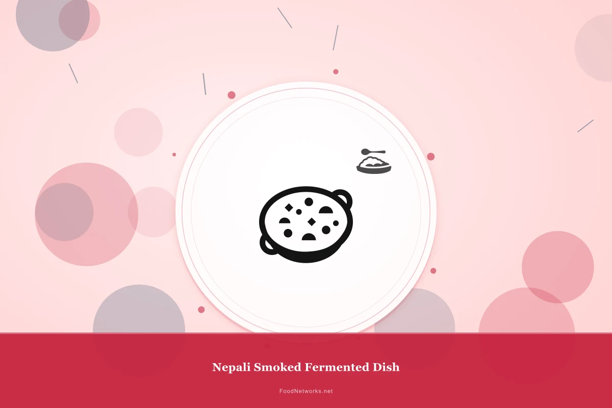 Why This Nepali Smoked Fermented Dish Recipe Works