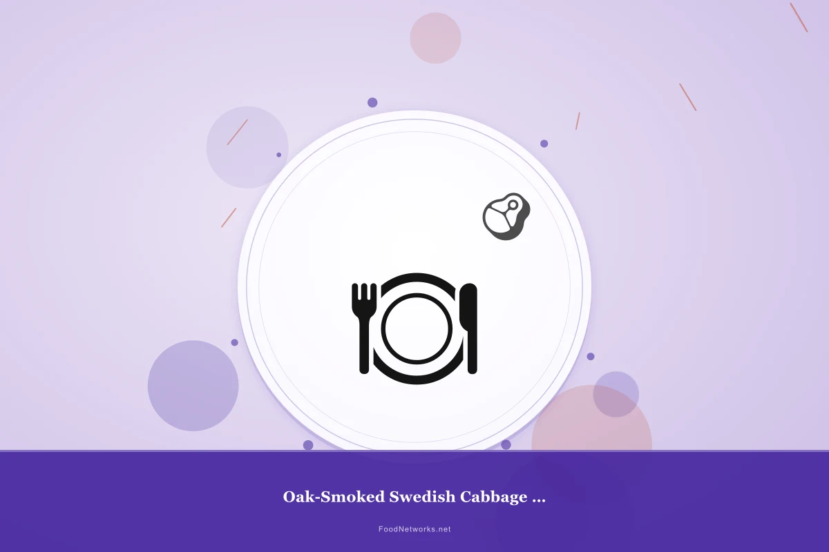 Why This Oak-Smoked Swedish Cabbage with chicken Recipe Works