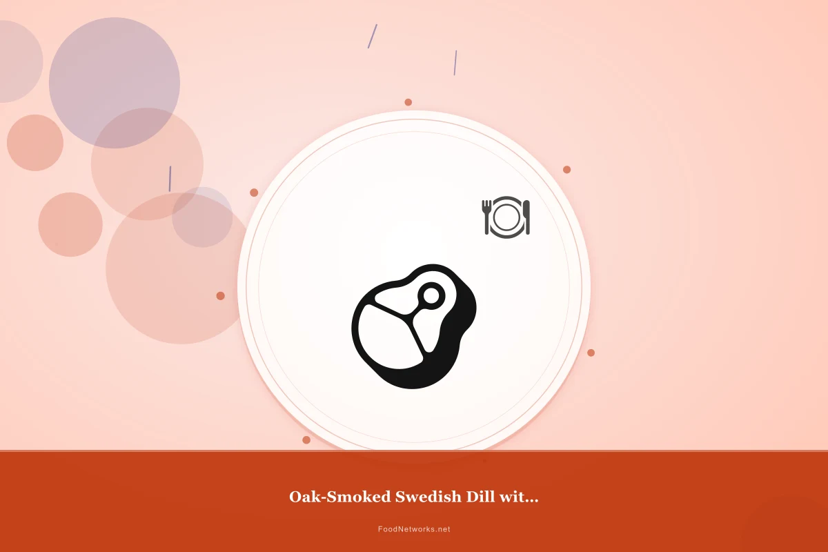 Why This Oak-Smoked Swedish Dill with salmon Recipe Works