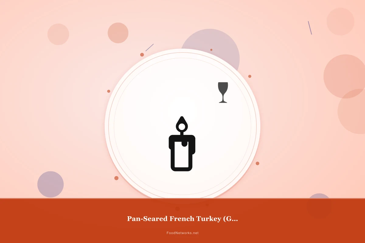 Why This Pan-Seared French Turkey (Gluten-Free) Recipe Works