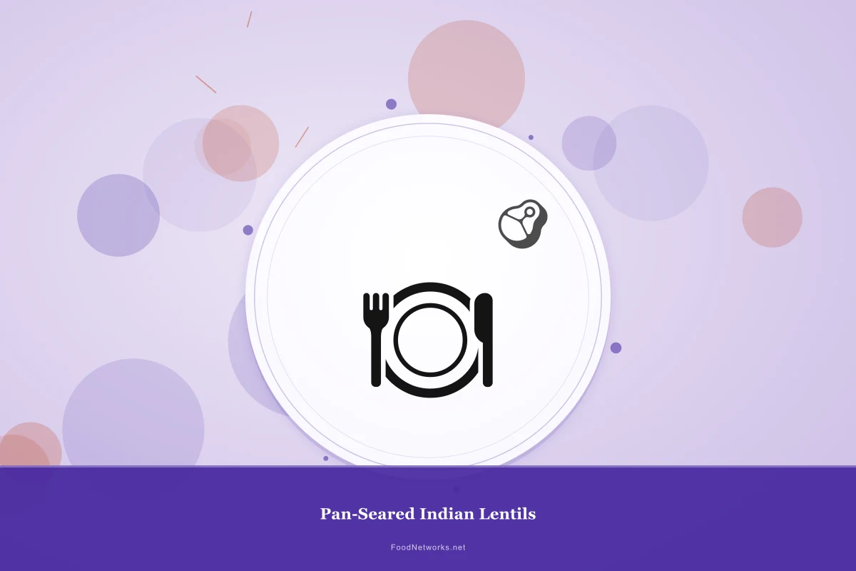 Why This Pan-Seared Indian Lentils Recipe Works