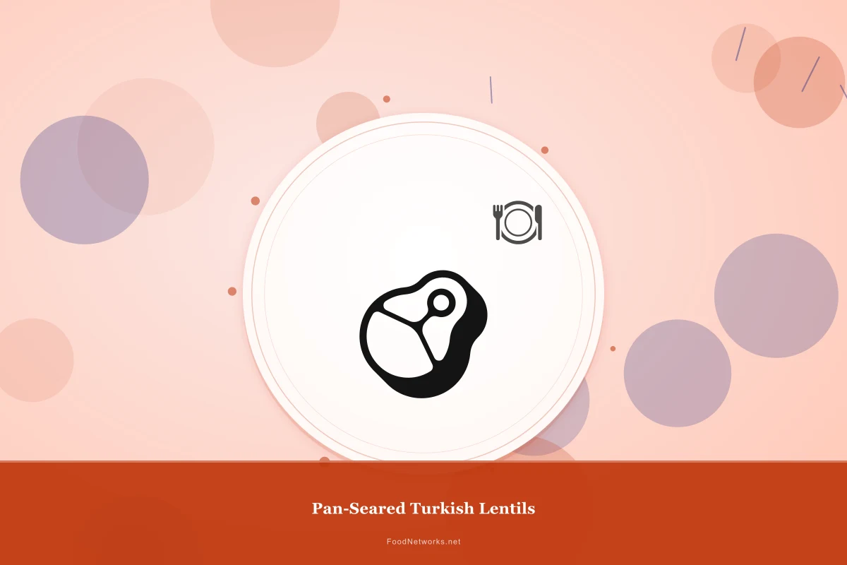 Why This Pan-Seared Turkish Lentils Recipe Works