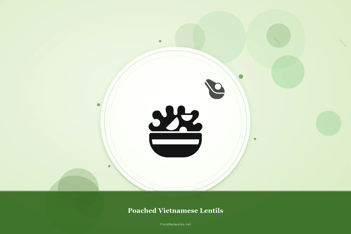 Why This Poached Vietnamese Lentils Recipe Works