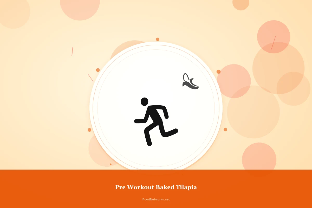 Why This Pre Workout Baked Tilapia Recipe Works