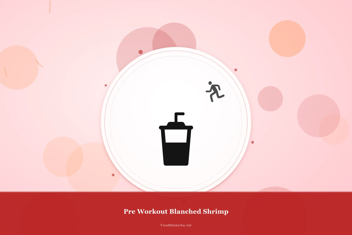 Why This Pre Workout Blanched Shrimp Recipe Works