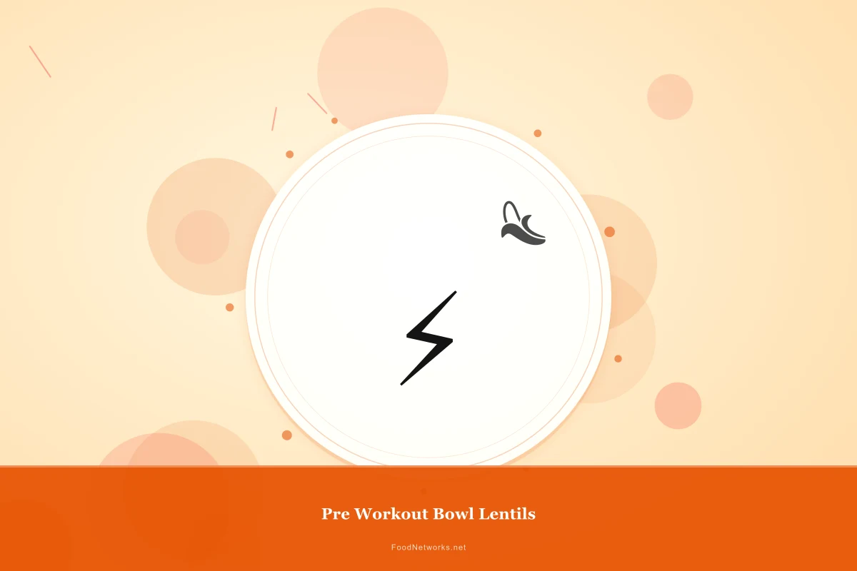 Why This Pre Workout Bowl Lentils Recipe Works