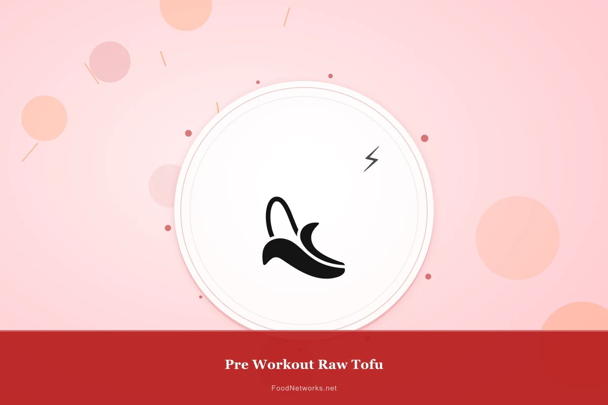 Why This Pre Workout Raw Tofu Recipe Works