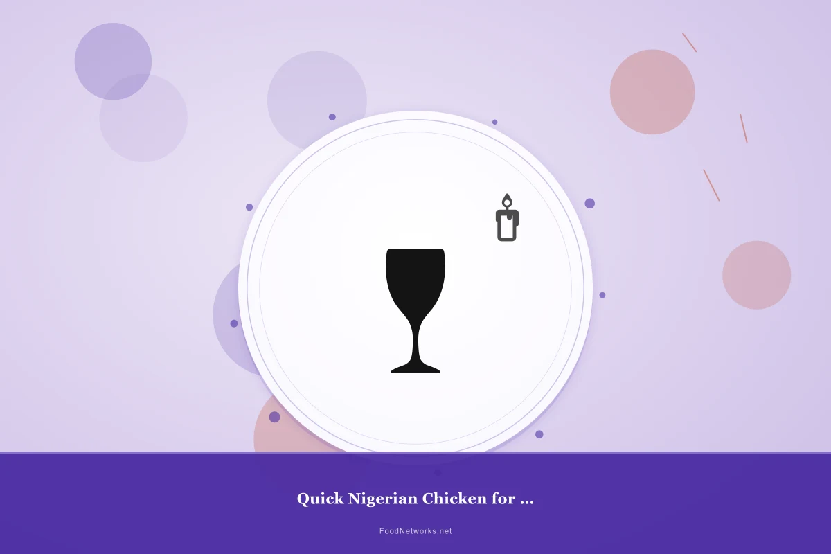 Why This Quick Nigerian Chicken for a Party Recipe Works