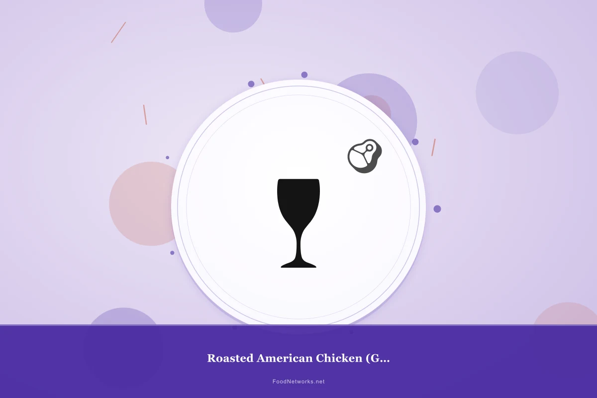 Why This Roasted American Chicken (Gluten-Free) Recipe Works