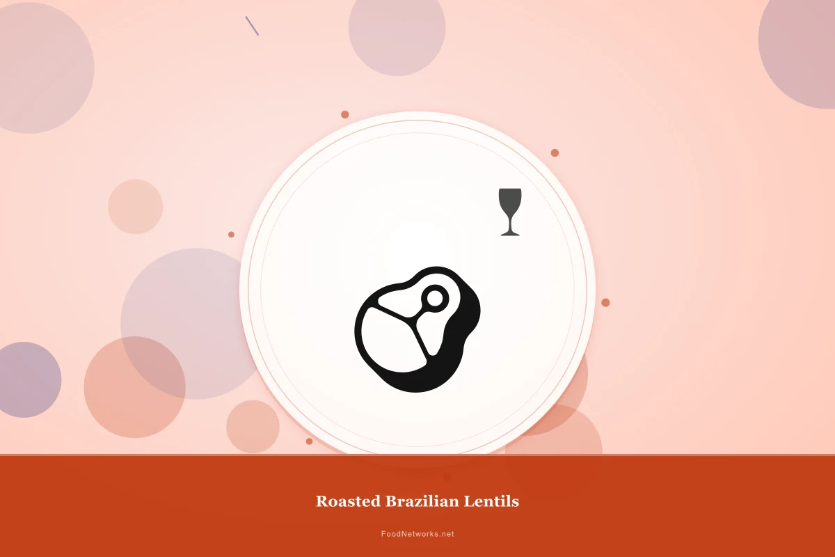 Why This Roasted Brazilian Lentils Recipe Works
