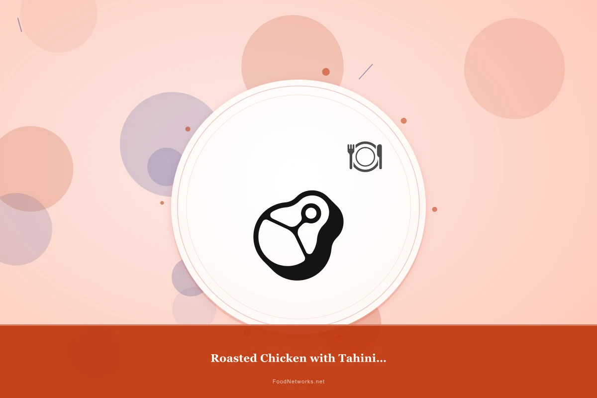 Why This Roasted Chicken with Tahini (Chinese) Recipe Works
