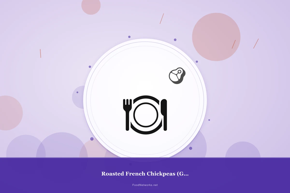 Why This Roasted French Chickpeas (Gluten-Free) Recipe Works