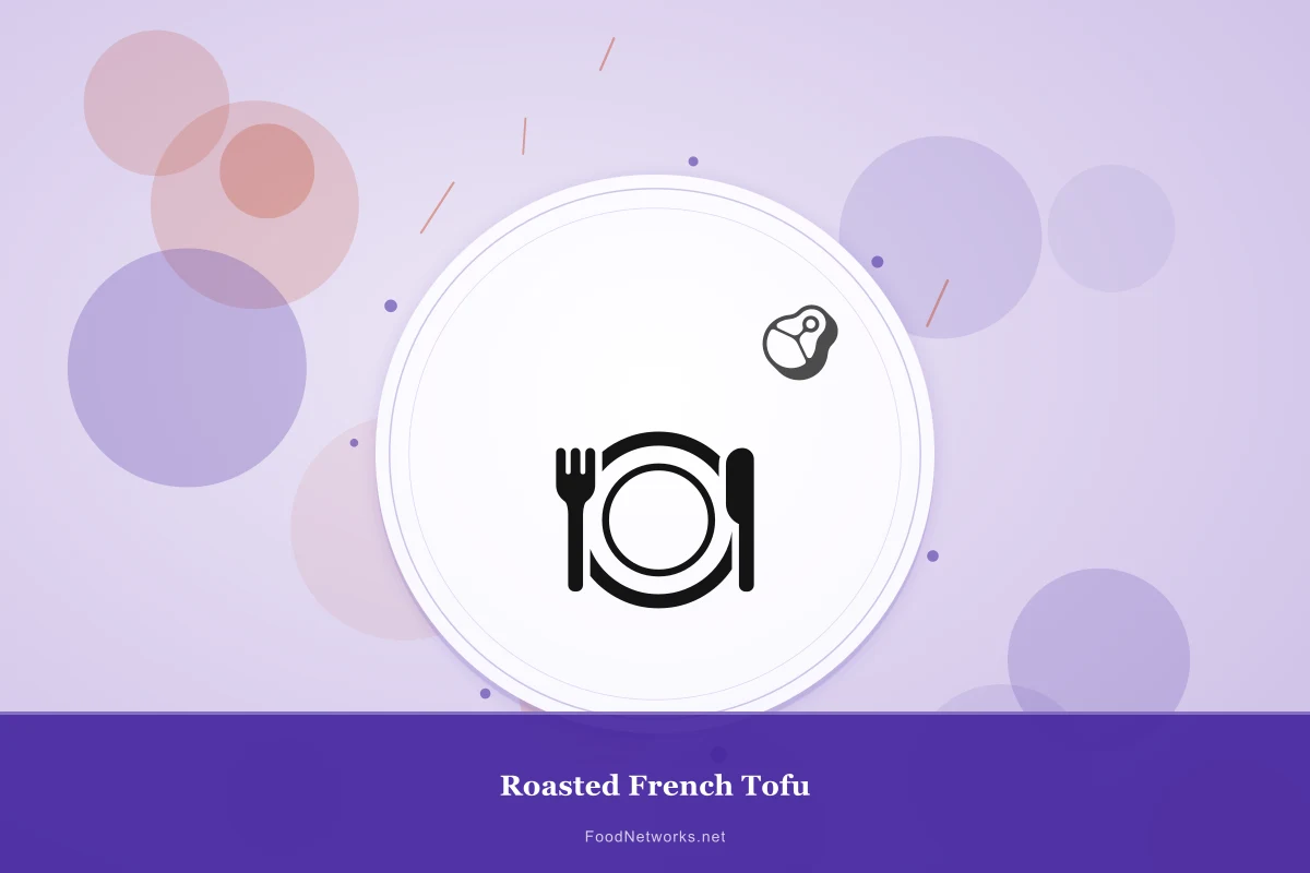 Why This Roasted French Tofu Recipe Works