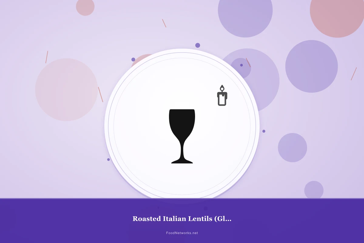 Why This Roasted Italian Lentils (Gluten-Free) Recipe Works