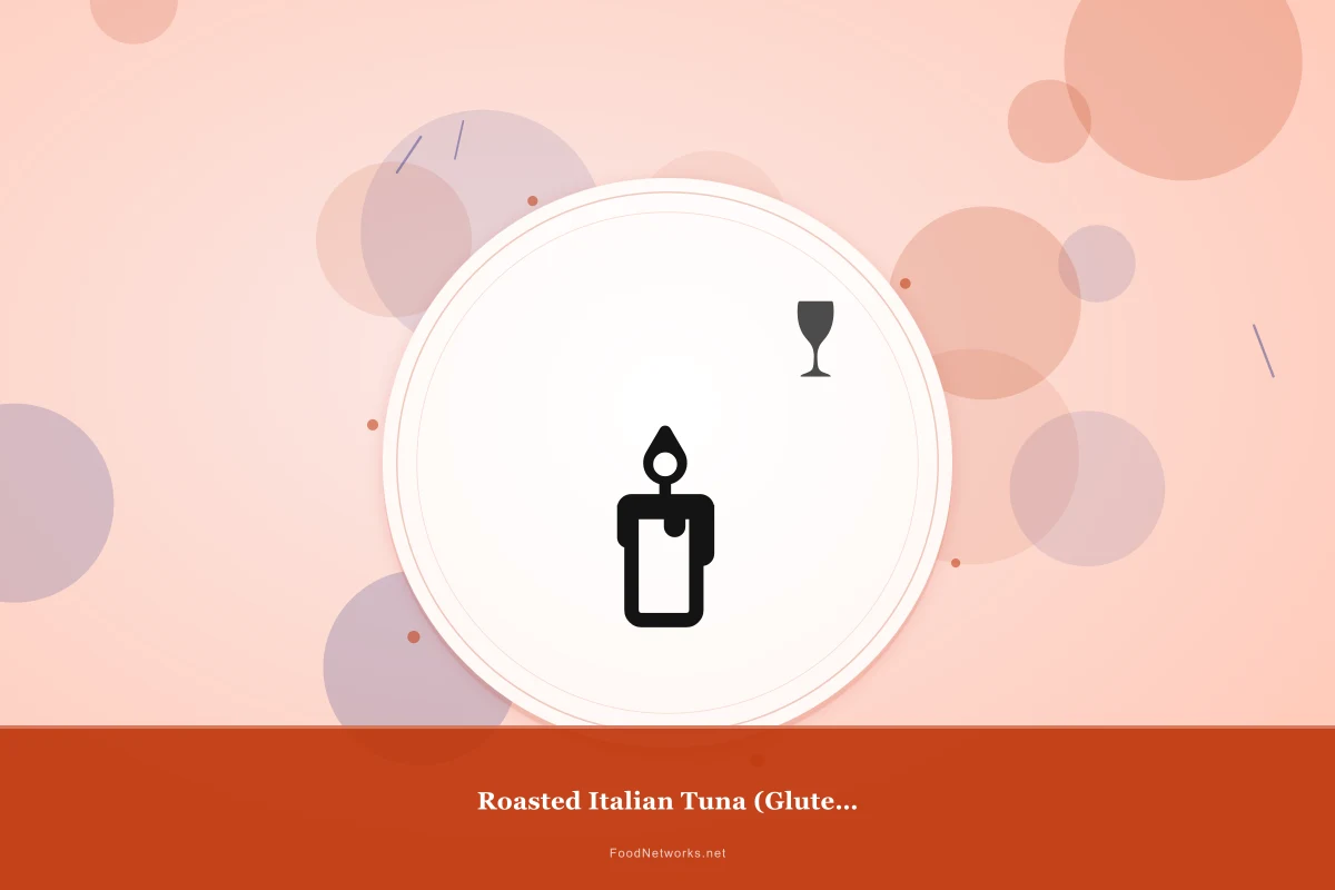 Why This Roasted Italian Tuna (Gluten-Free) Recipe Works